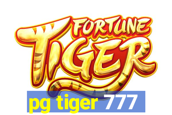 pg tiger 777