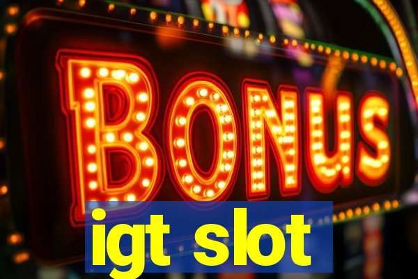 igt slot