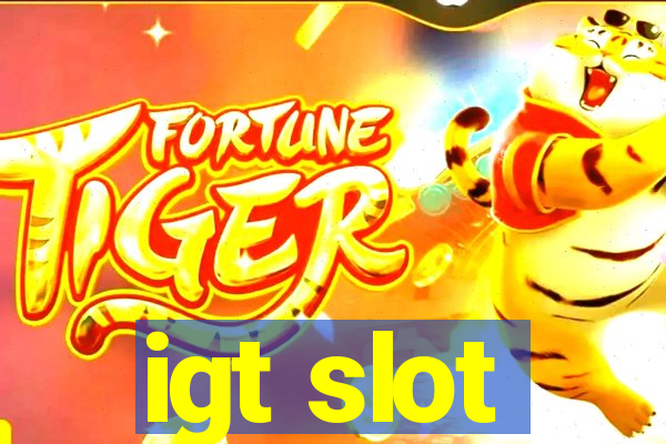 igt slot