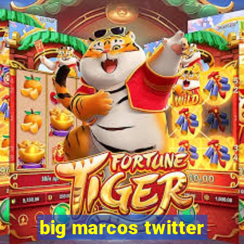 big marcos twitter