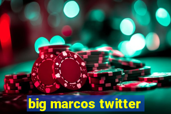 big marcos twitter