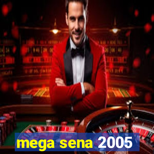 mega sena 2005