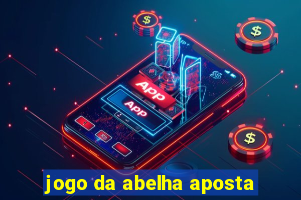 jogo da abelha aposta