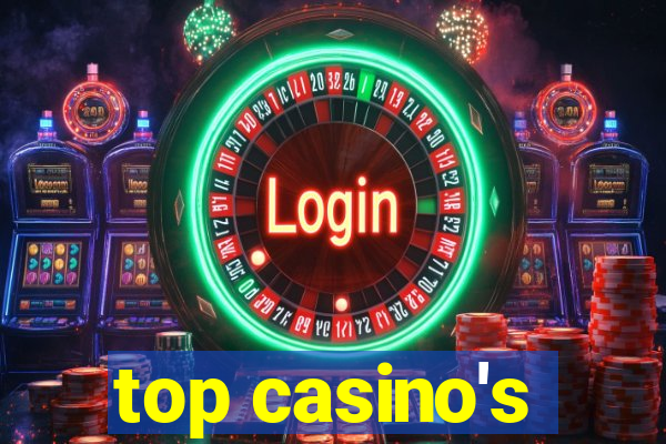 top casino's