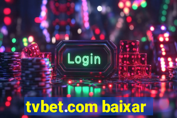 tvbet.com baixar