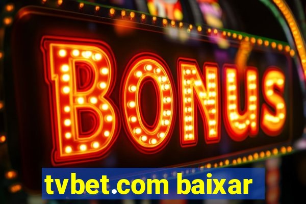 tvbet.com baixar