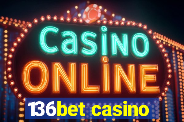 136bet casino