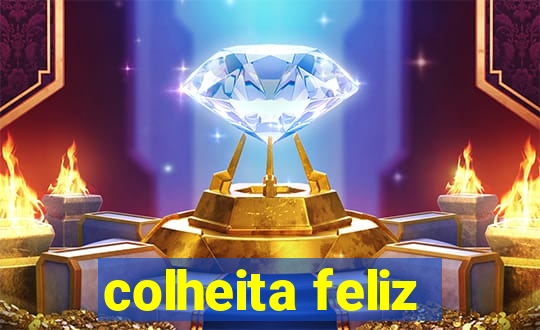 colheita feliz