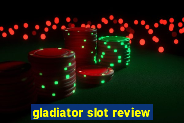 gladiator slot review