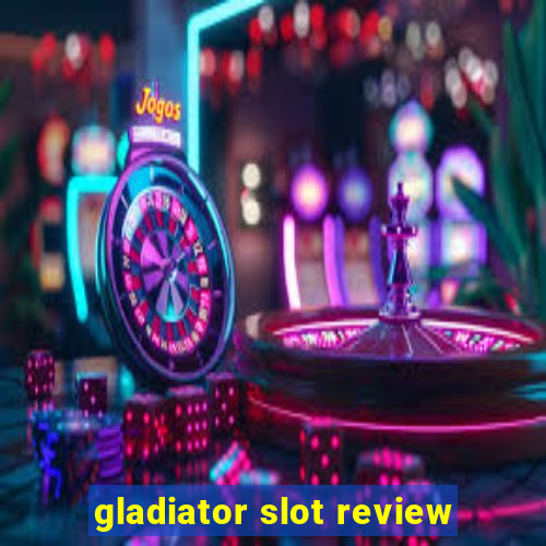 gladiator slot review