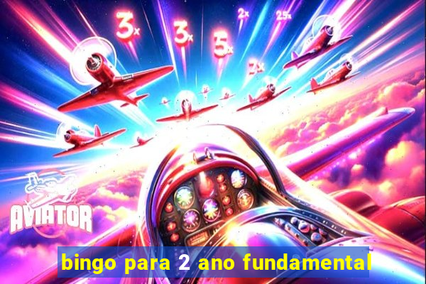 bingo para 2 ano fundamental