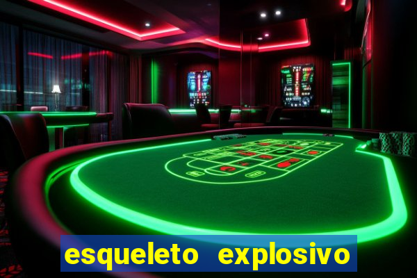 esqueleto explosivo 2 slot