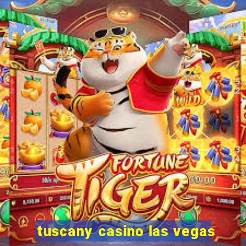 tuscany casino las vegas