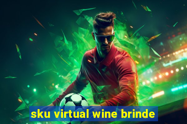 sku virtual wine brinde