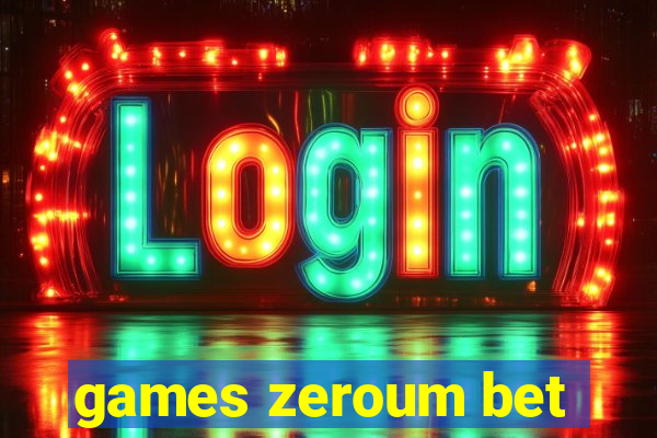 games zeroum bet