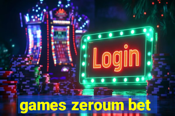 games zeroum bet