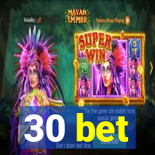 30 bet