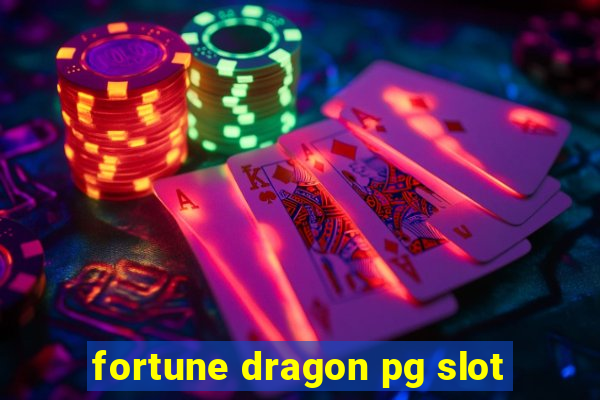 fortune dragon pg slot