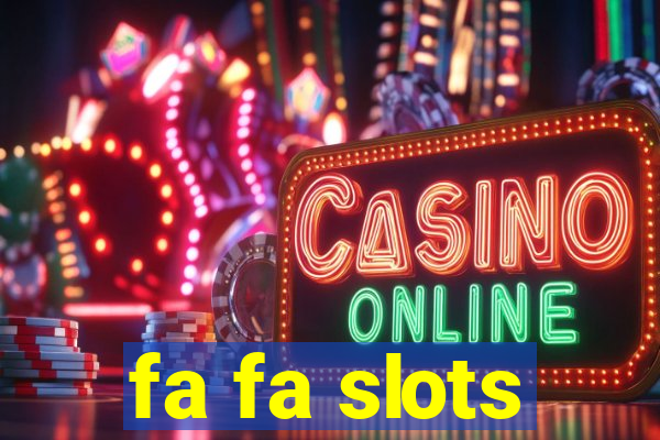 fa fa slots