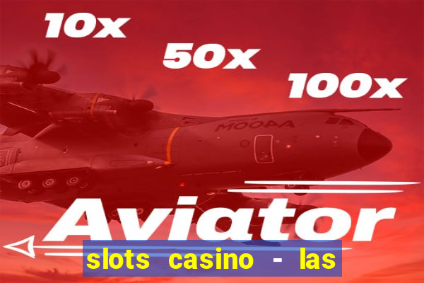 slots casino - las vegas slots