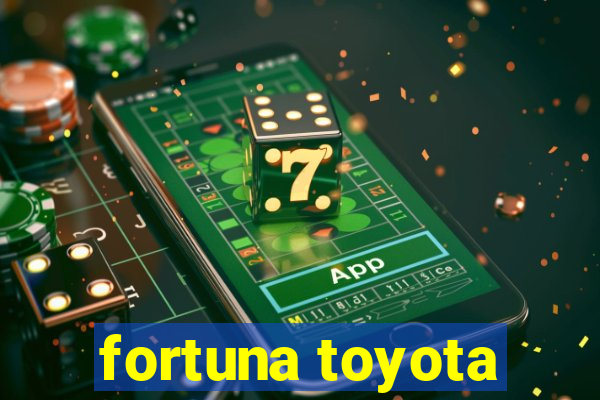 fortuna toyota