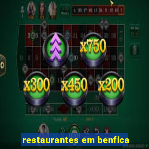 restaurantes em benfica