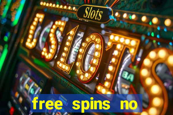 free spins no deposit bonus casino