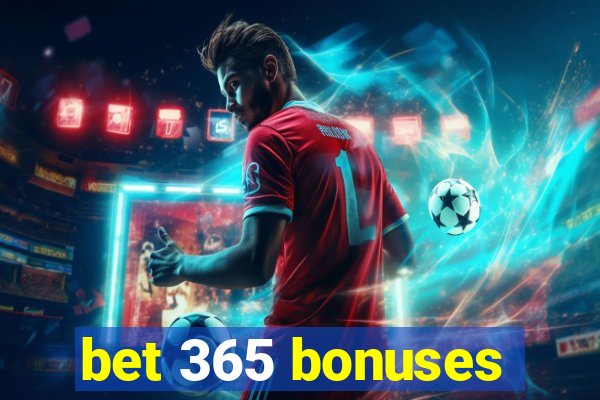 bet 365 bonuses