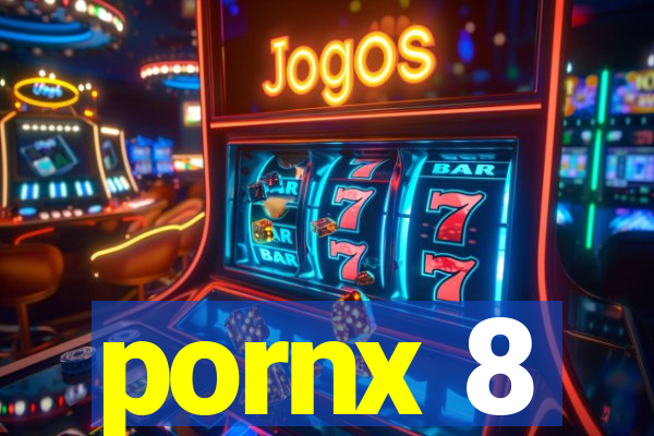 pornx 8