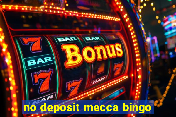 no deposit mecca bingo