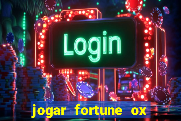 jogar fortune ox demo gratis