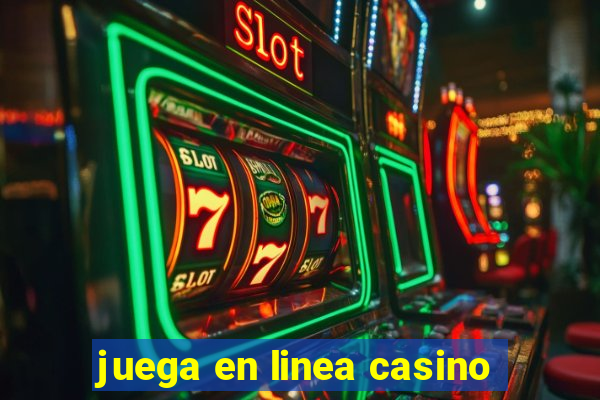 juega en linea casino