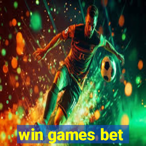 win games bet