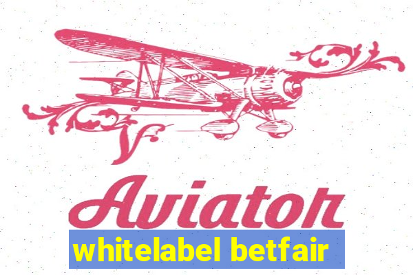 whitelabel betfair