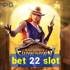 bet 22 slot