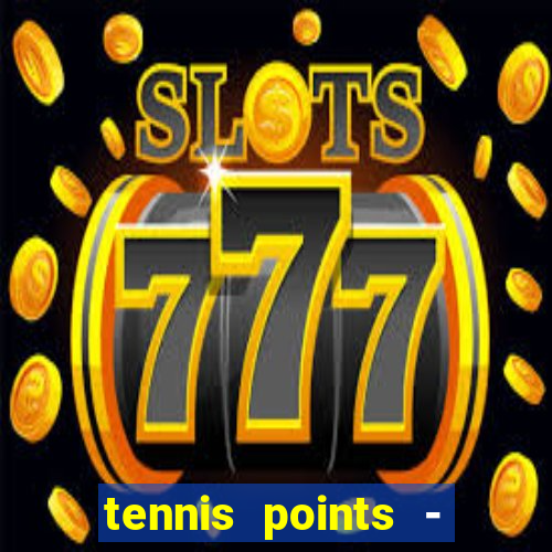 tennis points - big win