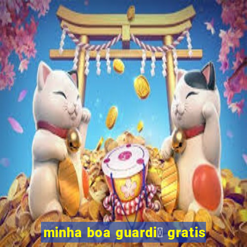 minha boa guardi茫 gratis