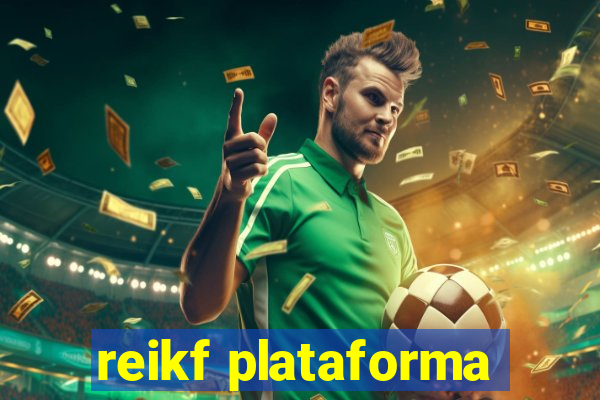 reikf plataforma