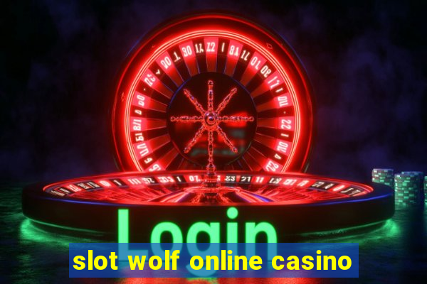 slot wolf online casino