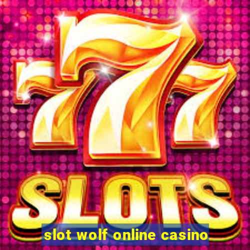 slot wolf online casino