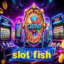 slot fish