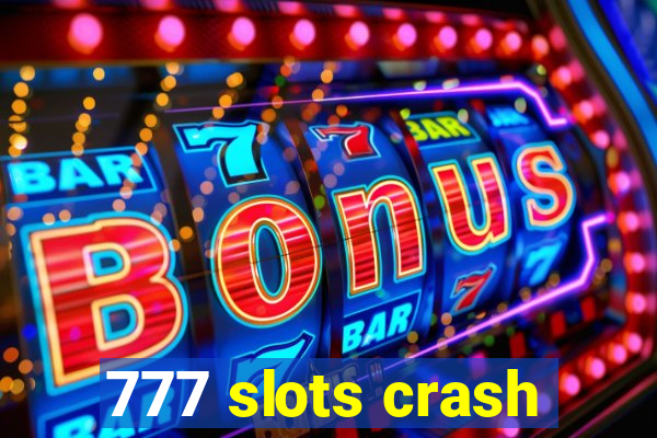 777 slots crash