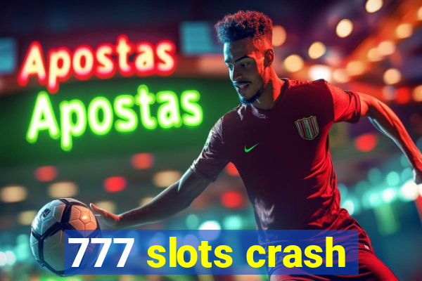 777 slots crash