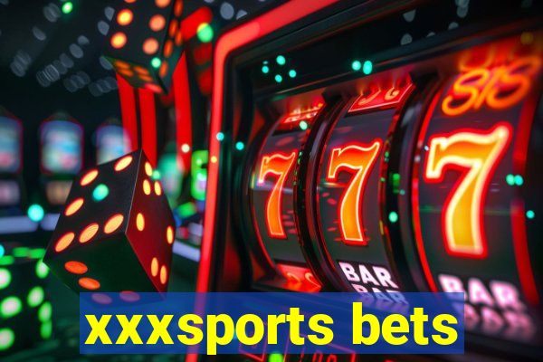 xxxsports bets