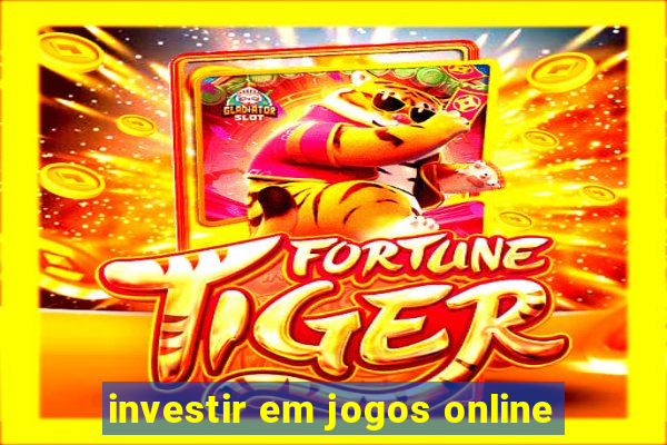 investir em jogos online