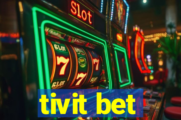 tivit bet