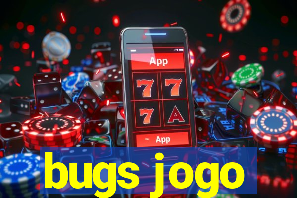 bugs jogo