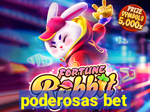 poderosas bet