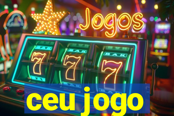 ceu jogo