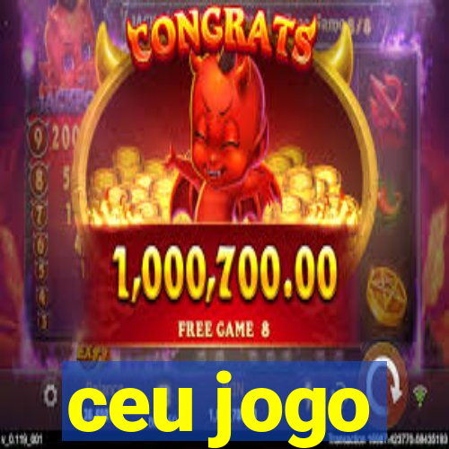 ceu jogo